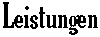 Meine Leistungen